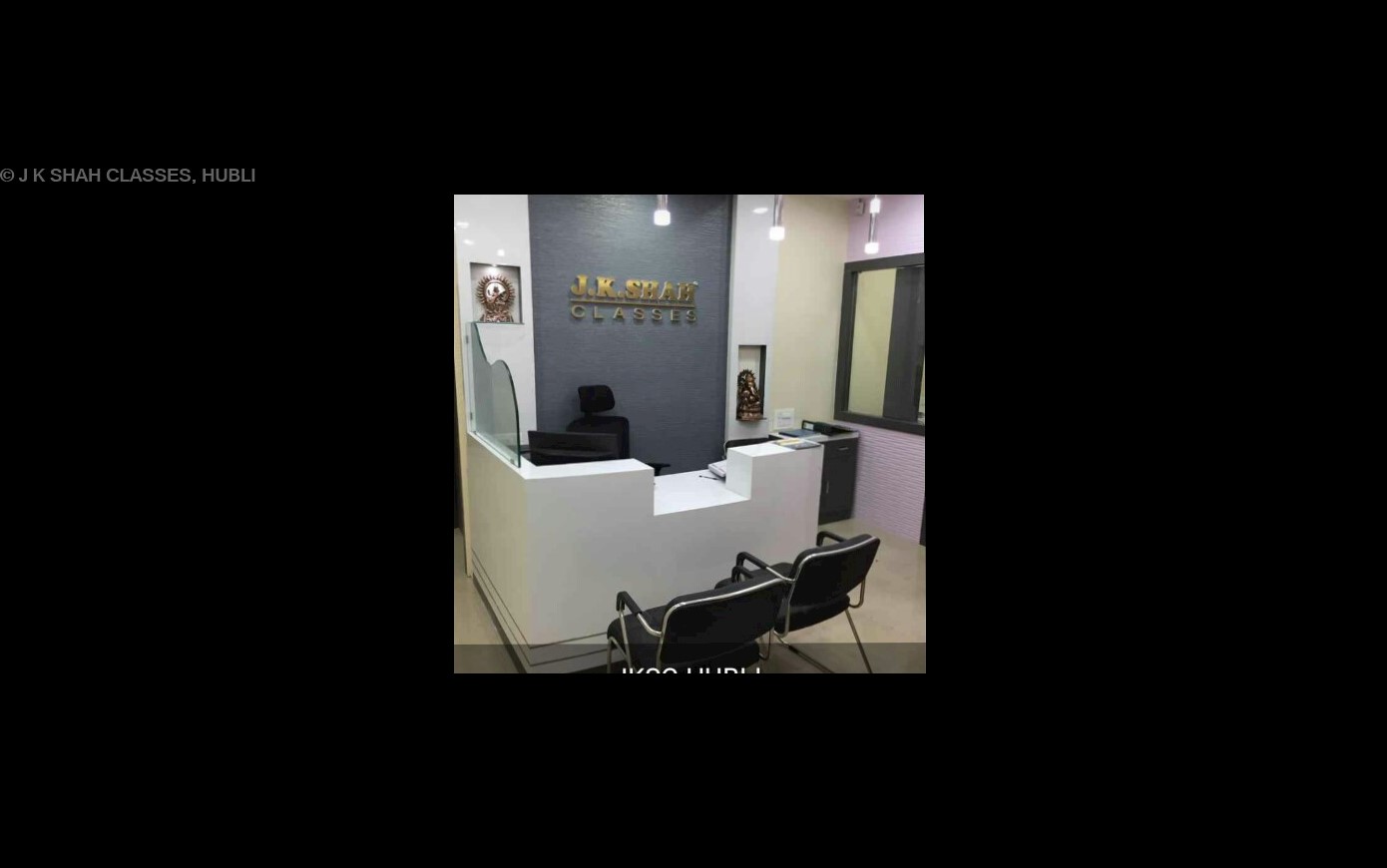 J K SHAH CLASSES, HUBLI in Neeligin Road, Hubli580029 Sulekha Hubli