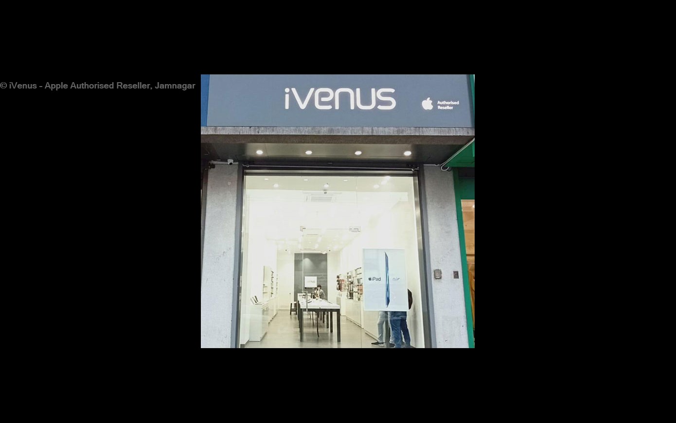 iVenus - Apple Authorised Reseller, Jamnagar in Pandit Nehru Marg